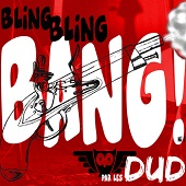 DuD : Bling Bling Bang !